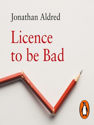 cover image of Licence to be Bad